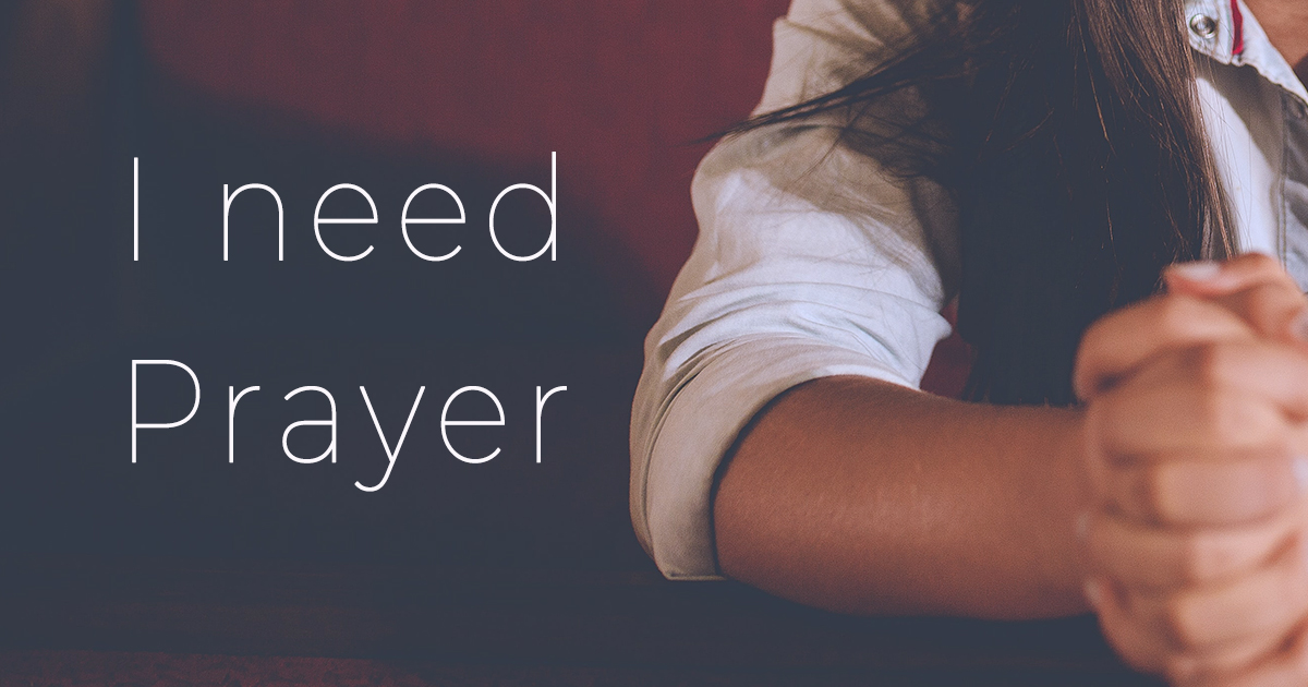 i need prayer
