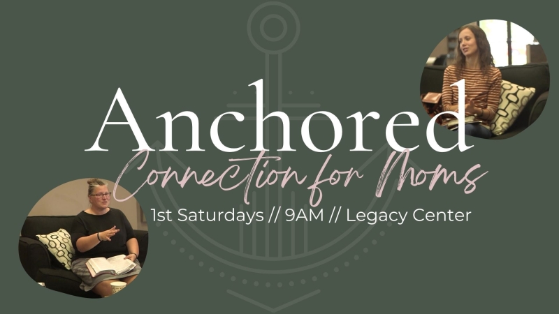 Anchored: A Ministry for Moms