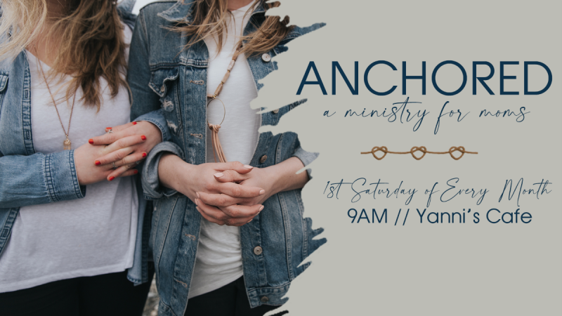 Anchored: A Ministry for Moms     