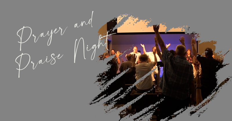 Prayer & Praise Night       