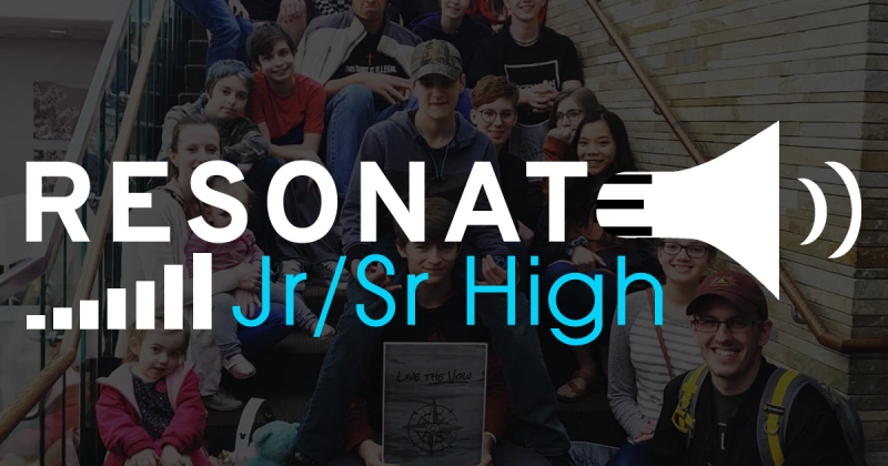 RESONATE (Jr/Sr High)      