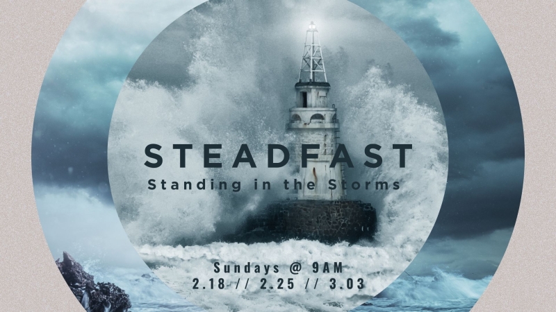 Steadfast - Adult Sunday Class