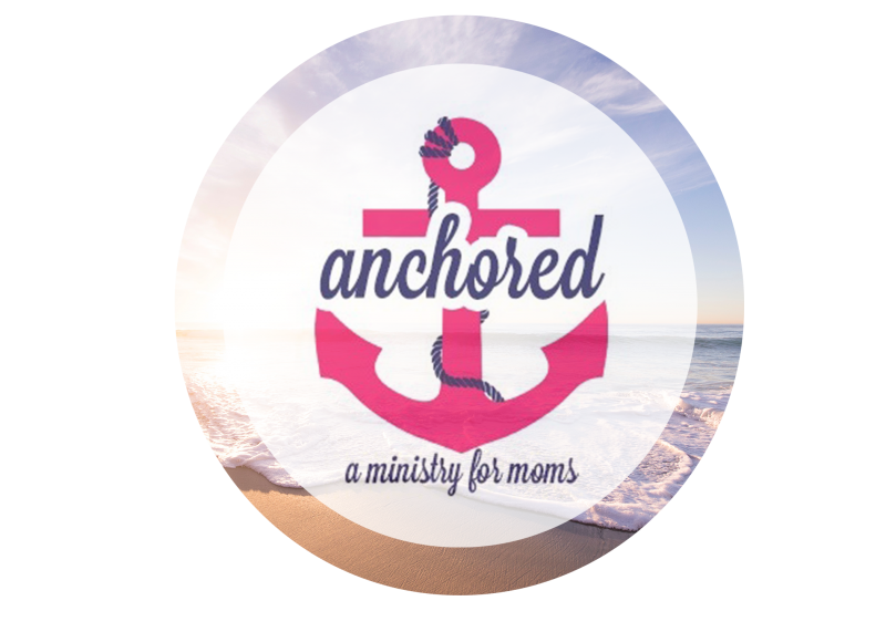 Anchored: A Ministry for Moms   